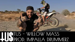 Tus - Willow Mass Prod. Impalla Drummerz - Official Video Clip