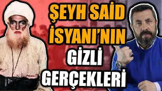 ŞEYH SAİD NEDEN İSYAN ÇIKARDI? | Ahmet Anapalı