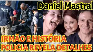 😱 A VERDADE DE DANIEL MASTRAL POLICIA TEM SUSPEITAS ( SOFRIMENTO E FAMILIA  )
