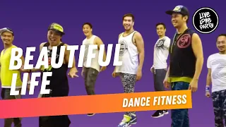 Beautiful Life | Live Love Party | Dance Fitness