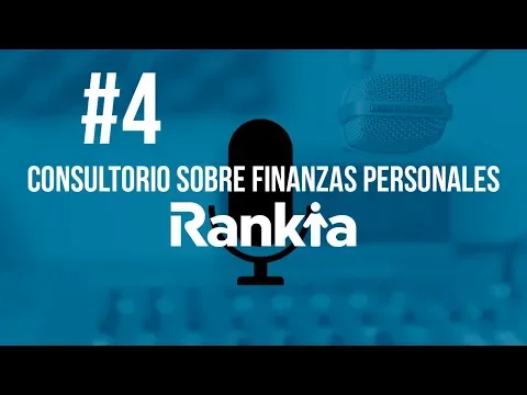 Cuarta edición del consultorio de finanzas personales donde los segundos miércoles de cada mes, los especialistas de Rankia intentarán ayudarte a mejorar tus finanzas personales.