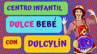 Centro de Educación Infantil Dulce Bebe con Dulcylín