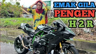 EMAK GILA PENGEN MOGE H2R #emak #emakgila