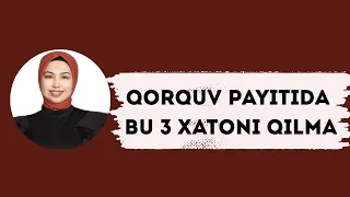 QO`RQUV kelganda BU 3 hatoni qilma!