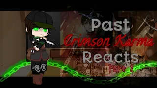 Past ⚔️ Crimson Karma ⚔️ Reacts || Part 2 || Lazy/Rushed || !Short! || New Design || Read Desc