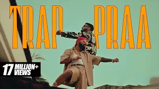 RAFTAAR x PRABH DEEP - TRAP PRAA (Explicit Warning) | PRAA | Official Video