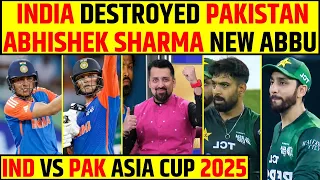 🔴INDIA CRUSHED PAKISTAN, ABHISHEK SHARMA NEW ABBU OF PAKISTAN- IND VS PAK ASIA CUP #asiacup2025