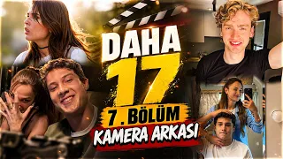 Daha 17 7. bölüm Kamera Arkası ve Set 📸🎥🤏