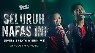 Nyangi Bareng Last Child - Seluruh Nafas Ini (Official Lyric Video)