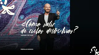 Andrés Spyker — ¿Cómo salir de ciclos destructivos?