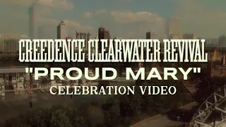 Creedence Clearwater Revival - Proud Mary (Celebration Video)