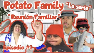 POTATO FAMILY (Ep 1) ⛔️ - Reunión Familiar 🤣