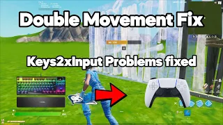 Keys2xInput Fortnite Double Movement Issues *FIXED*