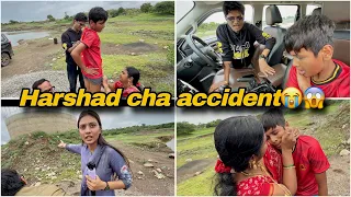 Harshad cha accident zala😭😱 he kay zal achanak 😥