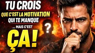 TU CROIS QUE C’EST LA MOTIVATION QUI TE MANQUE… MAIS C’EST ÇA