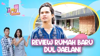 REVIEW RUMAH BARU DUL JAELANI | TAMU DADAKAN DUL JAELANI