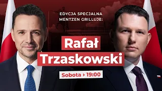 MENTZEN GRILLUJE: Rafał Trzaskowski