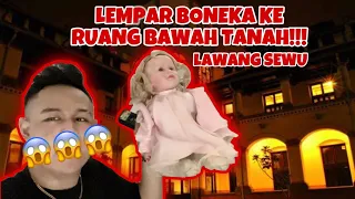 LEMPAR BONEKA DI LAWANG SEWU !!! - Horor