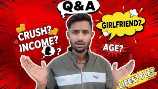 First Qna Video 🙀😳 | 500k Special | Your Income ? Your Gf ?