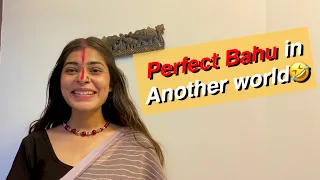 Perfect Bahu in another world 🤣🤣|| Comedy sketch || BeingSuku || SaasBahu