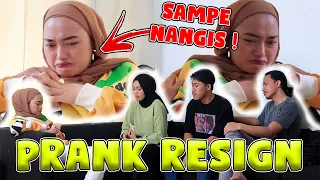 INDIRA SAMPE NANGIS !! PRANK ANAK ANJAY TEAM RESIGN KERJA !!