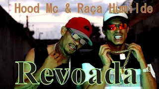 Raça Humilde & Hood Mc - Revoada