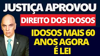 JUSTIÇA APROVOU NOVOS DIREITOS DOS IDOSOS COM MAIS DE 60 ANOS! AGORA É LEI DIREITO DO IDOSO 2023