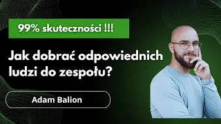 Jak budować zespół zgodny z wartościami firmy? Marketing | Adam Balion