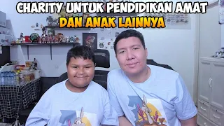 CHARITY UNTUK PENDIDIKAN AMAT DAN ANAK LAINNYA