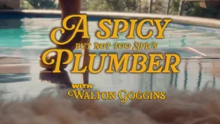 A Spicy But Not Too Spicy Plumber