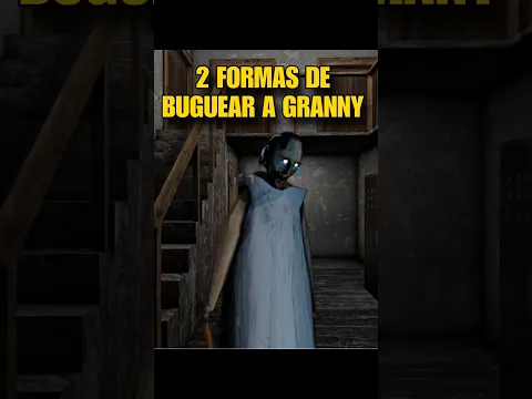 LAS 2 MEJORES  FORMAS DE BUGUEAR A GRANNY #horrorgaming #granny