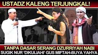 Ustadz Kaleng2 Terjungkal❗️Lecehkan Dzurriyah Nabi, Sugik Nur 'Dikuliahi' Gus Miftah-Buya Yahya