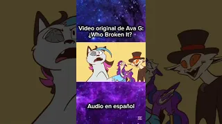 ¿Who Broken It? Audio en español #AvaG