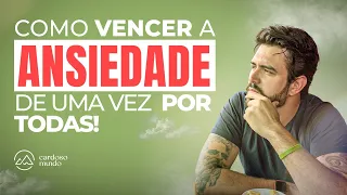 Como vencer a ansiedade de uma vez por todas