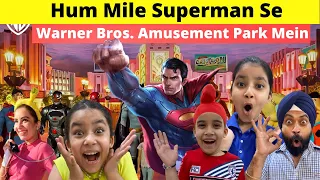 Hum Mile Superman Se Warner Bros. Amusement Park Mein | RS 1313 VLOGS | Ramneek Singh 1313