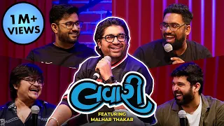 The Lavari Show EP 36 | ft. Malhar Thakar | Lagan Stories & All the best Pandya | The Comedy Factory