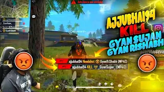 AjjuBhai94 Kill Gyan Sujan and Gyan Rishabh 🤷🤷 -- Garena Free Fire. @GyanGaming@GYANRISHABH
