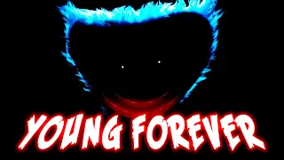 Young Forever - Poppy Playtime Song