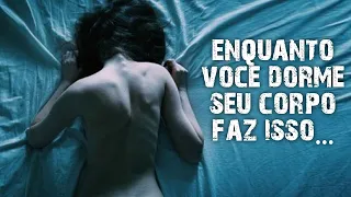 9 Coisas estranhas que acontecem ENQUANTO VOCÊ DORME!