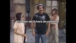 EL CHAVO FUERA DE CONTEXTO #1