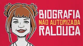 Biografia NÃO AUTORIZADA de RALUCA