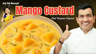 Very Easy Mango Custard Recipe | Summer Special Dessert by Chef Sanjeev Kapoor