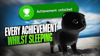 unlock EVERY ACHIEVEMENT whilst you SLEEP.