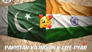 Humra India K Liye Pyr 🇵🇰❤️🇮🇳