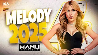 MANU BAHTIDÃO - MELODY 2025💔'CHUVA DE CHORO'' (AGOSTO)
