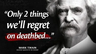 Mark Twain's Life Lessons Men Learn Too Late In Life