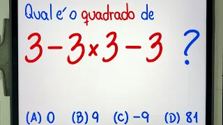 😱 3-3x3-3 = ??? Qual é o QUADRADO disso? Quem sabe? Você consegue resolver essa expressão numérica?