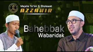 Bahebbak Wabaridak - Azzahir 2022 - Habib Ali Zainal Abidin Assegaf