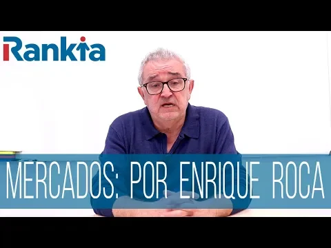 Visión semanal de los mercados por Enrique Roca.