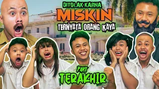 DITOLAK KARNA MISKIN TERNYATA ORANG KAYA PART TERAKHIR
